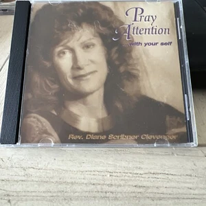 REVEREND DIANE SCRIBNER CLEVENGER - Pray Attention .With Your Self  CD 2000 - Picture 1 of 5