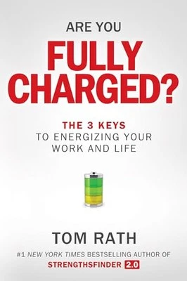 Are You Fully Charged? The 3 Keys To Energ..., Tom Rath - Image 1 of 2