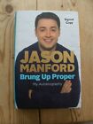 Brung Up Proper My Autobiography by Jason Manford (Hardcover, 2011) - signed