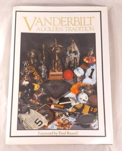 Vanderbilt: A Golden Tradition Signed Philip L. Ben, Ed. Autographed Commodores - Foto 1 di 7