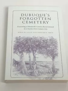 Dubuque's Forgotten Cemetery: Excavating a Nineteenth-Century Burial Ground in a - Imagen 1 de 4