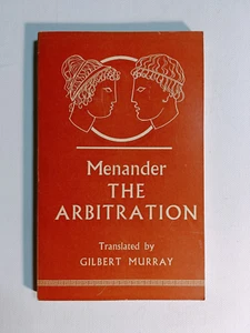 The Arbitration. The Epitrepontes Of Menander translated by Gilbert Murray 1951 - Picture 1 of 6