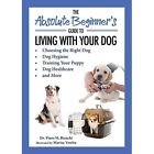 The Absolute Beginner's Guide to Living with Your Dog:  - Paperback / softback N