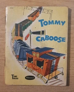 VINTAGE 1950 WHITMAN TINY TALES "TOMMY CABOOSE" RACINE WISCONSIN USA - Picture 1 of 4