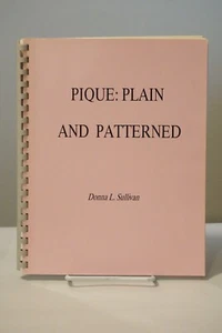 Pique: Plain and Patterned by Donna L. Sullivan 1988 Signed - Picture 1 of 7