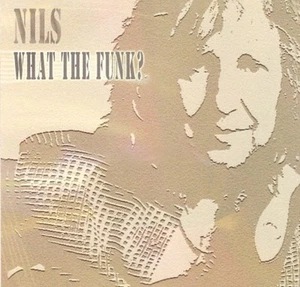 What The Funk? by Nils (CD, 2010 Baja/TSR Records) - Picture 1 of 2