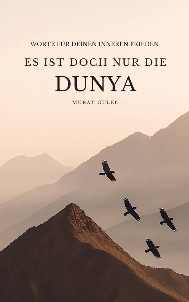 Murat Gülec | Es ist doch nur die Dunya: Worte für deinen inneren Frieden | Buch - Bild 1 von 1