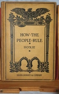 How the People Rule-Civics-Charles Hoxie-Hardcover-1903-Silver,Burdett,&Company - Picture 1 of 21
