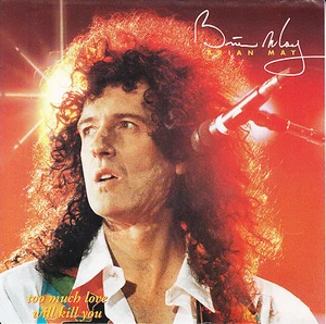 BRIAN MAY (QUEEN) Too Much Love Will Kill You PICTURE SLEEVE 7" 45 record RARE! - Picture 1 of 2