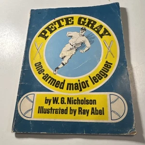 Pete Gray: One-Armed Major Leaguer by Nicholson, William G. RARE 1976 - Picture 1 of 12