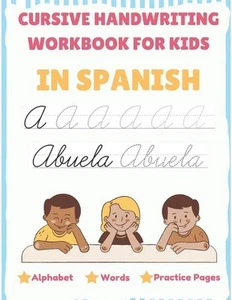 Cursive Handwriting Workbook For Kids In Spanish - Alphabet, Words, Practice Pag - Picture 1 of 1