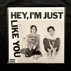 Signiert Tegan And Sara Hey I'm Just Like You Vinyl (Musikautogramm NICHT CD) - Bild 1 von 6