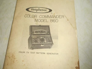 AMPHENOL Color Commander Modello 860 TV Test Pattern Generatore Manuale Istruzioni - Foto 1 di 12