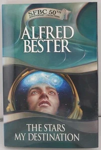 The Stars My Destination by Alfred Bester (1st Ed. 2003, HC) SFBC 50th Anniv Col - Foto 1 di 5