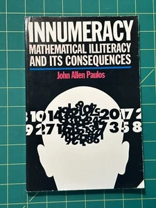 Innumeracy: Mathematical Illiteracy and Its Consequences by John Allen Paulos - Picture 1 of 5