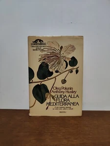 Guida alla Flora Mediterranea - O. Polunin & A. Huxley - Rizzoli Ed. - 1978 1°Ed - Foto 1 di 12