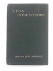 Eton in the 'Seventies (Hon. Gilbert Coleridge - 1912) (ID:82531)