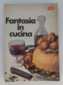 Fantasia in cucina Elena Spagnol edizioni A. Fattorini 1968 - Picture 1 of 2