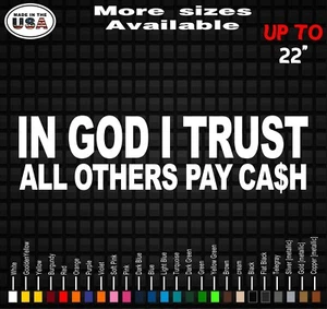 Calcomanía adhesiva de vinilo IN GOD I TRUST todos los demás pagan en efectivo - Imagen 1 de 1