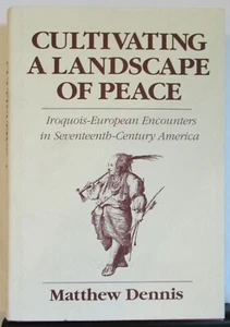 Cultivating a Landscape of Peace by Matthew Dennis (hc) excellent condition - Foto 1 di 1