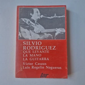 Silvio Rodriguez Que Levante La Mano La Guitarra - Victor Casaus / Nogueras - Picture 1 of 4