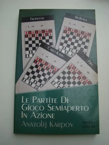 SCACCHI-KARPOV-LE PARTITE DI GIOCO SEMIAPERTO IN AZIONE-PRISMA EDITORI 1990 - Imagen 1 de 1