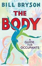 The Body: A Guide for Occupants by Bill Bryson Book The Cheap Fast Free Post
