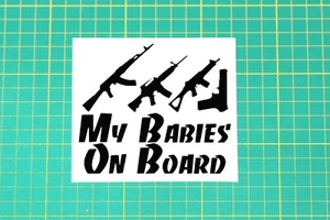 My Babies On Board Funny Car Van Bumper Sticker Tailgate Vinyl Decal Adhesive - Picture 1 of 1