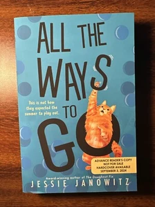 All the Ways to Go von Jessie Janowitz (2024 Advance Reader Copy) - Bild 1 von 3