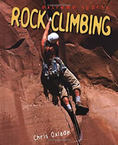 Rock Climbing Library Binding Chris Oxlade