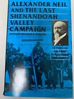 Alexander Neil and the Last Shenandoah Valley Campaign : Letters of an Army...
