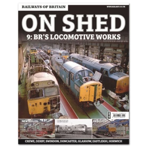 Railways of Britain - On Shed #9 BR Locomotive Works - Picture 1 of 7