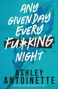 Any Given Day, Every F*Cking Night (Ashley Antoinette'S Book Box Series (Demi &  - Imagen 1 de 12