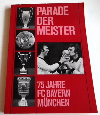 Chronik 75 Jahre Bayern München Buch Parade der Meister-Z: sehr gut (1975) - Bild 1 von 4