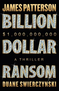 The Billion-Dollar Ransom: A Thriller - Picture 1 of 1