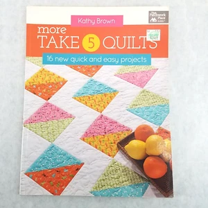 More Take 5 Quilts: 16 New Quick and Easy Projects by Kathy Brown - EXCELLENT! - Bild 1 von 9