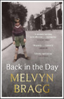 Melvyn Bragg Back in the Day (Paperback)