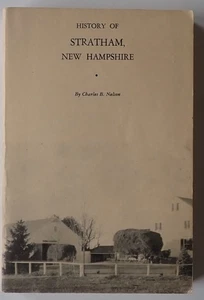 HISTORY OF STRATHAM NEW HAMPSHIRE 1631-1900 NELSON GENEALOGY ROCKINGHAM COUNTY - Picture 1 of 7