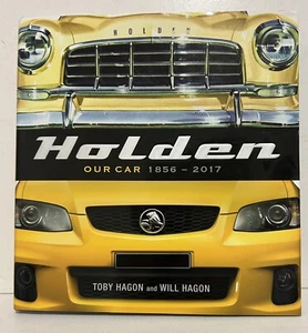 Toby and Will Hagon ~ Holden: Our Car 1856-2017 ~ HB/DJ (2016) ~ VGC - Picture 1 of 18