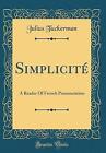 Simplicit A Reader Of French Pronunciation Classic