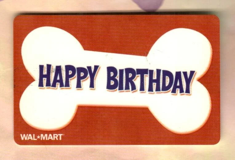 WALMART Happy Birthday, Done Bone ( 2004 ) Gift Card ( $0 ) - Image 1 of 1