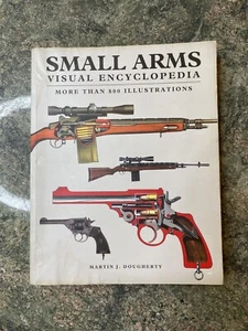 SMALL ARMS   VISUAL ENCYCLOPEDIA   MORE THAN 800 ILLUSTRATIONS - Picture 1 of 17