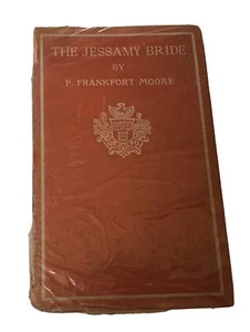 The Jessamy Bride By F. Frankfort Moore From 1896 4th Impression - Imagen 1 de 7