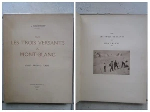 ROCOFFORT : SUR LES TROIS VERSANTS DU MONT-BLANC, 1925 (Suisse, France, Italie) - Picture 1 of 19