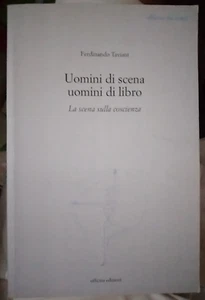 F. Taviani UOMINI DI SCENA UOMINI DI LIBRO ed. Officina 2010 - Foto 1 di 1