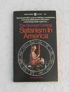 SATANISM IN AMERICA: THE SECOND COMING Arthur Lyons Award Books 1970 - Picture 1 of 8