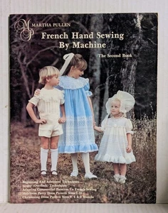 Martha Pullen FRENCH HAND SEWING BY MACHINE Second Book Patterns Lace Clothing - Picture 1 of 2