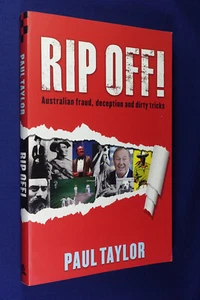 RIP OFF Paul Taylor AUSTRALIAN FRAUD DECEPTION AND DIRTY TRICKS True Crime Book - Picture 1 of 12