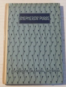 1923 1ST ED. SHEPHERD'S PURSE by FLORENCE RANDAL LIVESAY - Canadian Woman Poet - Picture 1 of 4