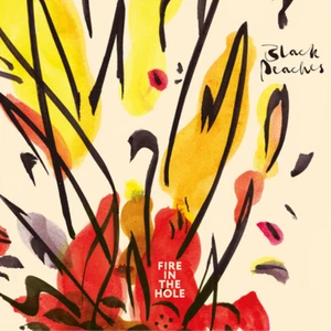 Black Peaches Fire in the Hole (Vinyl) 12" Album (UK IMPORT) - Picture 1 of 1